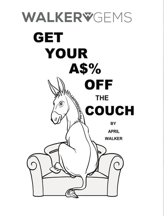 WalkerGems: Get Your A$& Off The Couch Book